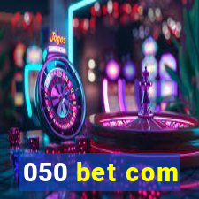 050 bet com